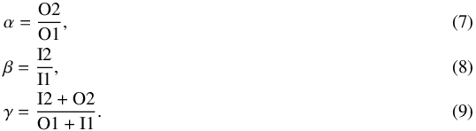 \begin{align} & \alpha = \frac{\rm O2}{\rm O1}, \\ & \beta = \frac{\rm I2}{\rm I1}, \\ & \gamma = \frac{\rm I2+O2}{\rm O1+I1}. \end{align}