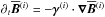 \hbox{$\partial_t \meanBB^{(i)} = -\ggamma^{(i)} \cdot\nab \meanBB^{(i)}$}