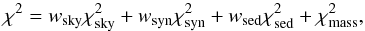 \begin{eqnarray} &&\chi^2_{\rm sky} = \sum_{j=1}^{N_{\rm bod}} \sum_{i=1}^{N_{{\rm sky}\,j}} \left\{ {(\Delta x_{ji})^2 \over \sigma_{{\rm sky\,major}ji}^2} + {(\Delta y_{ji})^2 \over \sigma_{{\rm sky\,minor }ji}^2}\right\}\,, \label{chisky} \\ &&(\Delta x_{ji}, \Delta y_{ji}) = {\bf R}\left(-\phi_{\rm ellipse}- {\pi\over2}\right) \times \begin{pmatrix} x_{{\rm p}\,ji}' - x_{{\rm p}\,ji} \\ y_{{\rm p}\,ji}' - y_{{\rm p}\,ji} \end{pmatrix} , \\ &&\chi^2_{\rm syn} = \sum_{i=1}^{N_{\rm syn}} {\left(I_{\lambda\,i}' - I_{\lambda\,i}\right)^2 \over \sigma_{{\rm syn}\,i}^2}\,, \label{chisyn} \\ &&\chi^2_{\rm sed} = \sum_{i=1}^{N_{\rm sed}} {\left(m_{Vi}' - m_{Vi}\right)^2 \over \sigma_{{\rm sed}\,i}^2}\,, \label{chised} \\ &&\chi^2_{\rm mass} = \sum_{j=1}^{N_{\rm bod}} \left({2m_j-m_j^{\rm min}-m_j^{\rm max} \over m_j^{\rm max}-m_j^{\rm min}}\right)^{\!\!100}\!\!,\label{eq:mass_limit} \end{eqnarray}