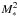 \hbox{$M_*^{2}$}