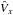 \hbox{$\hat{V}_{x}$}