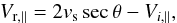\begin{equation} V_{\rm r,\parallel} = 2v_{\rm s}\sec \theta - V_{i,\parallel} , \end{equation}