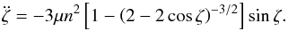 \begin{equation} \ddot{\zeta} = -3\mu n^2 \left[ 1-\left(2-2\cos{\zeta}\right)^{-3/2}\right]\sin{\zeta} \label{eq:eqerdi} . \end{equation}
