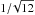 \hbox{$1/\!\sqrt{12}$}