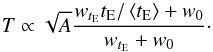 \begin{equation} T \propto \sqrt{A} \frac{w_{t_{\mathrm{E}}} t_{\mathrm{E}}/\left<t_{\mathrm{E}}\right>+w_0}{w_{t_{\mathrm{E}}} +w_0} \cdot \end{equation}