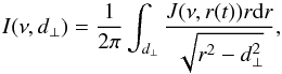 \appendix \setcounter{section}{1} \begin{equation} \label{eq:brightness} I(\nu,d_{\perp})=\dfrac{1}{2\pi}\int_{d_{\perp}}\dfrac{J(\nu,r(t))r {\rm d}r}{\sqrt{r^2-d_{\perp}^2}} , \end{equation}