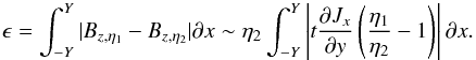 \appendix \setcounter{section}{1} \begin{equation} \epsilon=\int_{-Y}^{Y}|B_{z,\eta_1}-B_{z,\eta_2}|\partial x\sim \eta_2\int_{-Y}^{Y}\left|t \frac{\partial J_x}{\partial y}\left(\frac{\eta_1}{\eta_2}-1\right)\right|\partial x. \end{equation}