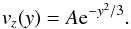 \begin{equation} v_z(y)=A {\rm e}^{-y^2 /3}. \end{equation}