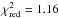 \hbox{$\chi^2_\mathrm{red} = 1.16$}