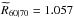 \hbox{$\widetilde{R}_{60|70} = 1.057$}