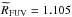 \hbox{$\widetilde{R}_{\rm FUV} = 1.105$}