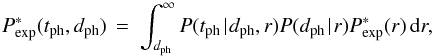 \begin{equation} \pexp(\tph, \dph) \,=\ \int_{\dph}^{\infty} P(\tph \given \dph, r) P(\dph \given r) \pexp(r) \, \deriv r , \end{equation}
