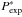 \hbox{$\pexp$}