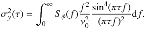 \begin{equation} \sigma_y^2 (\tau) = \int^{\infty}_0 S_{\phi}(f) \frac{f^2}{\nu_0^2} \frac{\sin^4(\pi \tau f)}{(\pi \tau f)^2} {\rm d}f \label{eq:allanscint} . \end{equation}