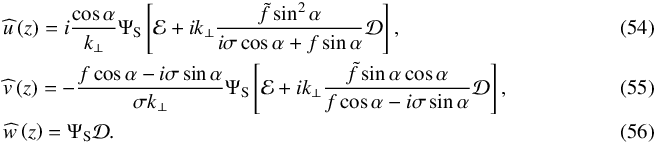 Mathematical equation: \begin{eqnarray} && \pv{u} \left (z \right) = i \frac{\cos \alpha}{k_\perp} \Psi_{\rm S} \left[ \mathcal{E} + i k_\perp \frac{\tilde{f} \sin^2 \alpha}{i \sigma \cos \alpha + f \sin \alpha} \mathcal{D} \right], \\ && \pv{v} \left( z \right) = - \frac{f \cos \alpha - i \sigma \sin \alpha}{\sigma k_\perp} \Psi_{\rm S} \left[ \mathcal{E} + i k_\perp \frac{\tilde{f} \sin \alpha \cos \alpha}{f \cos \alpha - i \sigma \sin \alpha} \mathcal{D} \right], \\ && \pv{w} \left( z \right) = \Psi_{\rm S} \mathcal{D} .~~~~~~~~~~~~~~~~~~~~~~~~~~~~~~~~~~~~~~~~~~~~~~~~~~~~~~~~~~~~~~~~~~~~~~~~~~~~~~~~~~~~~~~~~~~~~~~~~~~~~~~~ \end{eqnarray}