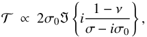 Mathematical equation: \begin{equation} \mathcal{T} \ \propto \ 2 \sigma_0 \Im \left\{ i \frac{1 - \nu}{\sigma - i \sigma_0} \right\}, \label{torque_uni} \end{equation}