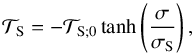 Mathematical equation: \begin{equation} \mathcal{T}_{\rm S} = - \mathcal{T}_{\rm S ; 0} \tanh \left( \frac{\sigma}{\sigma_{\rm S}} \right), \label{torque_solid} \end{equation}