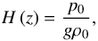 Mathematical equation: \begin{equation} H \left( z \right) = \frac{p_0}{g \rho_0}, \end{equation}