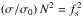 Mathematical equation: \hbox{$ \left( \sigma/\sigma_0 \right) N^2 = f_{\rm s}^2 $}