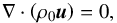Mathematical equation: \begin{equation} \nabla \cdot \left( \rho_0 \vec{u} \right) = 0, \label{prim_mass} \end{equation}