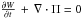 \hbox{$\frac{\partial W}{\partial t} \,+\, \nabla \cdot \Pi = 0$}