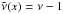 \hbox{$\tilde{\nu}(x)=\nu-1$}