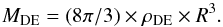 \begin{equation} M_{\rm DE}= (8\pi/3)\times\rho_{\rm DE}\times R^3. \end{equation}
