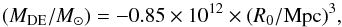 \begin{equation} (M_{\rm DE}/M_{\odot})= -0.85\times 10^{12} \times (R_0/ {\rm Mpc})^3, \end{equation}