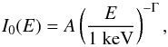 \begin{equation} \label{eq:cont} I_0(E)=A\left(\frac E {\mathrm{1~keV}}\right)^{-\Gamma} , \end{equation}
