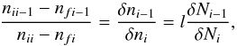 \appendix \setcounter{section}{1} \begin{equation} \frac{n_{ii-1}-n_{fi-1}}{n_{ii}-n_{fi}}=\frac{\delta n_{i-1}}{\delta n_i}=l\frac{\delta N_{i-1}}{\delta N_i} , \end{equation}