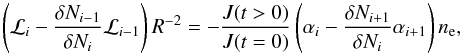 \appendix \setcounter{section}{1} \begin{equation} \left(\mathcal{L}_i-\frac{\delta N_{i-1}}{\delta N_i}\mathcal{L}_{i-1}\right)R^{-2} = -\frac{J(t>0)}{J(t=0)}\left(\alpha_i-\frac{\delta N_{i+1}}{\delta N_i}\alpha_{i+1}\right)n_{\rm e} , \end{equation}