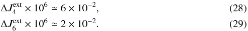 \begin{eqnarray} &&\Delta J_{4}^{\rm ext}\times 10^6 \simeq 6 \times 10^{-2}, \\ &&\Delta J_{6}^{\rm ext}\times 10^6 \simeq 2 \times 10^{-2}. \label{eq:delta_Jn_highatm} \end{eqnarray}