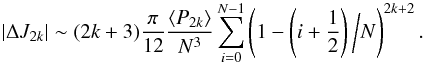\appendix \setcounter{section}{2} \begin{equation} |\Delta J_{2k}| \sim (2k+3)\dfrac{\pi}{12}\dfrac{\langle P_{2k}\rangle}{N^3} \sum_{i=0}^{N-1} \left(1 - \left(i+\dfrac{1}{2} \right)\bigg/N\right)^{2k+2} . \end{equation}