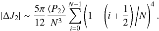 \appendix \setcounter{section}{3} \begin{equation} |\Delta J_{2}| \sim \dfrac{5\pi}{12}\dfrac{\langle P_{2}\rangle}{N^3} \sum_{i=0}^{N-1} \left(1 - \left(i+\dfrac{1}{2} \right)\bigg/N\right)^{4}. \label{J_2} \end{equation}