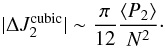 \begin{equation} |\Delta J_{2}^{\rm cubic}| \sim \dfrac{\pi}{12} \dfrac{\langle P_{2}\rangle }{N^2}\cdot \label{J_2k_cubic} \end{equation}