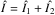 \hbox{$\hat{I} = \hat{I_1} + \hat{I_2}$}