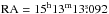 \hbox{$\mathrm{RA}=15^{\mathrm{h}}13^{\mathrm{m}}13\fs092$}