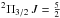 \hbox{$^{2}\Pi_{3/2}\,J=\frac{5}{2}$}