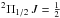 \hbox{$^{2}\Pi_{1/2}\,J=\frac{1}{2}$}