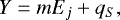 \begin{equation} \label{eq:14} Y = m E_j + q_S ,\end{equation}