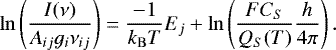 \begin{equation} \label{eq:3} \ln\left(\frac{I(\nu)}{A_{ij} g_i \nu_{ij}}\right) = \frac{-1}{k_\mathrm{B} T} E_j + \ln\left(\frac{F C_S}{Q_S(T)} \frac{h}{4 \pi}\right). \end{equation}