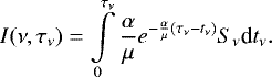 \begin{equation*} I(\nu, \tau_{\nu})= \int \limits_{0}^{\tau_{\nu}} \frac{\alpha}{\mu} e^{- \frac{\alpha}{\mu} (\tau_{\nu}-t_{\nu})} S_{\nu} \textrm{d}t_{\nu}.\end{equation*}