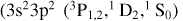 $3\textrm{s}^23\textrm{p}^2~({}^3\textrm{P}_{1,2},^1\textrm{D}_{2},^1\textrm{S}_{0})$
