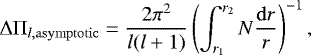 \begin{equation}\mathrm\Delta\mathrm\Pi_{l,\rm asymptotic}=\frac{2\pi^2}{l(l+1)}\left(\int^{r_2}_{r_1}N\frac{{\mathrm d}r}{r} \right)^{-1},\label{eq:brunt}\end{equation}