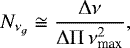 \begin{equation}N_{\nu_g} \cong \frac{\mathrm\Delta\nu}{ \mathrm\Delta\mathrm\Pi \, \nu_{\rm max}^{2}},\label{nr}\end{equation}