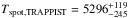 \hbox{$T_{\rm{spot, TRAPPIST}} = {5296}^{+119}_{-245}$}