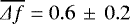 $\overline{\Delta f }=0.6\, \pm\, 0.2$