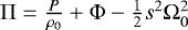 ${\mathrm{\Pi}}=\frac{P}{\rho_0} &#x002B; {\mathrm{\Phi}} -\frac{1}{2}s^2{\mathrm{\Omega}}_0^2$