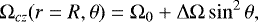 \begin{equation*} {\mathrm{\Omega}}_{cz}(r=R,\theta)= {\mathrm{\Omega}}_0 &#x002B; {\mathrm{\Delta}} {\mathrm{\Omega}}\sin^2\theta, \end{equation*}