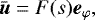 \begin{equation*} \bar{\boldsymbol{u}}=F(s)\boldsymbol{e}_{\varphi}, \end{equation*}